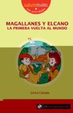 Magallanes Y Elcano, La Primera Vuelta Al Mundo