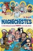 Magnichistes: Los Chistes De Los Personajes Famosos De Este Mundo Y Del Otro