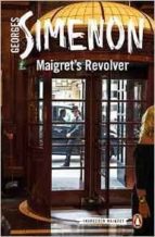 Maigret S Revolver: Inspector Maigret #40