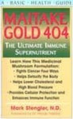 Maitake Gold 404: The Ultimate Immune Supernutrient