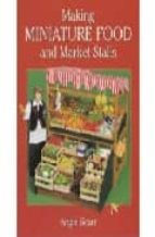 Making Miniature Food And Market Stalls