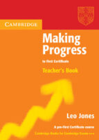 Making Progress To First Certificate: Teacher S Book