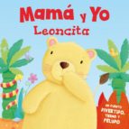 Mama Y Yo - Leoncita