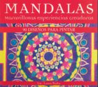Mandalas Maravillosas Experiencias Creadoras: 90 Diseños Para Pintar
