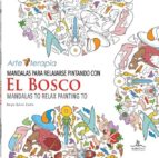 Mandalas Para Relajarse Pintando Con El Bosco PDF