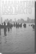 Manhattan, Uso Mixto: Fotografia Y Otras Practicas Artisticas Des De 1970 PDF