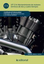 Mantenimiento De Motores Termicos De Dos Y Cuatro Tiempos Tmvg0409 - Mantenimiento Del Motor Y Sus Sistemas Auxuliares PDF
