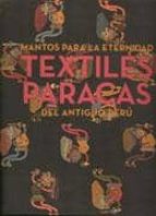 Mantos Para La Eternidad: Textiles Paracas Del Antiguo Peru PDF