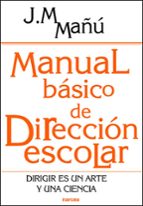 Manual Basico De Direccion Escolar: Dirigir Es Un Arte Y Una Cien Cia PDF