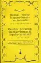 Manual Basico Hispano-bosnio Con Vocabulario = Osno Vni Prirucnik Spansko-bosanski Sa Rjecnikom