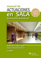 Manual De Actuaciones En Sala. Técnicas Prácticas Del Proceso Civil PDF