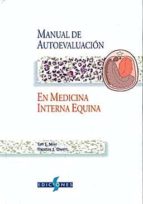 Manual De Autoevaluacion En Medicina Interna Equina
