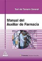 Manual De Auxiliar De Farmacia: Test Del Temario General