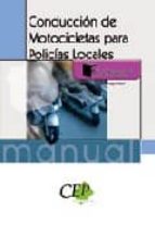 Manual De Conduccion De Motocicletas Para Policias Locales.