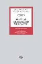 Manual De Derecho Mercantil : Contratos Mercantiles. Der Echo De Los Titulos-valores. Derecho Concursal