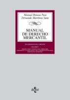 Manual De Derecho Mercantil. Vol. I. Introduccion Y Estatuto Del Empresario. Derecho De La Competencia Y De La Propiedad Industrial. Derecho De Sociedades