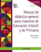 Manual De Didactica General Para Maestros De Educacion Infantil Y De Primaria