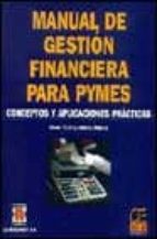 Manual De Gestion Financiera Para Pymes: Conceptos Y Aplicaciones Practicas