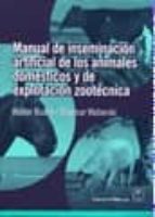 Manual De Inseminacion Artificial De Los Animales Domesticos Y De Explotacion Zootecnica