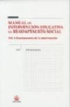Manual De Intervencion Educativa En Readaptacion Social : Fundamentos De La Intervencion