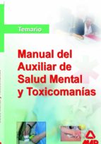 Manual De Los Auxiliares De Salud Mental Y Toxicomanias. Temario