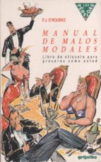 Manual De Malos Modales. Libro De Etiqueta Para Groseros Como Usted PDF