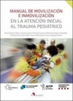 Manual De Movilización E Inmovilización En La Atención Inicial Al Trauma Pediatrico