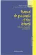Manual De Psicologia Clinica Infantil: Tecnicas De Evaluacion Y T Ratamiento
