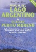 Manual Del Lago Argentino & Glaciar Perito Moreno