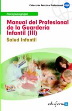 Manual Del Profesional De La Guarderia Infantil . Salud Infa Ntil