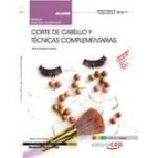 Manual Edición Color. Corte De Cabello Y Técnicas Complementarias . Certificados De Profesionalidad