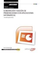 Manual Elaboración Y Edición De Presentaciones Con Aplicaciones Informáticas. Certificados De PDF