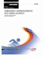Manual. Habilidades Y Destrezas Básicas En El Medio Acuático . Certificados De Profesionalidad PDF