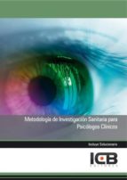 Manual Metodología De Investigación Sanitaria Para Psicólogos Clínicos