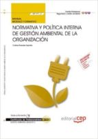 Manual. Normativa Y Política Interna De Gestión Ambiental De La Organización . Certificados De Profesionalidad.