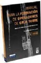 Manual Para La Formacion De Operadores De Grua Torre
