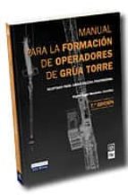 Manual Para La Formacion De Operadores De Grua Torre