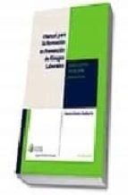 Manual Para La Formacion Prevencion De Riesgos Laborales: Especia Lidad De Higiene Industrial PDF