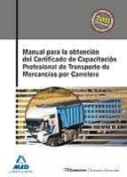 Manual Para La Obtencion Del Certificado De Capacitacion Profesio Nal De Transporte De Mercancias Por Carretera