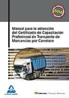 Manual Para La Obtencion Del Certificado De Capacitacion Profesio Nal De Transporte De Mercancias Por Carretera PDF