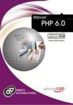 Manual Php 6.0: Formacion Para El Empleo