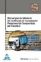 Manual Pra La Obtencion Del Certificado De Capacitacion Profesion Al De Transportista Por Carretera
