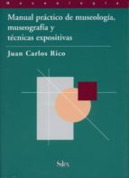 Manual Practico De Museologia, Museografia Y Tecnicas Expositiva S