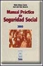 Manual Practico De Seguridad Social 2000