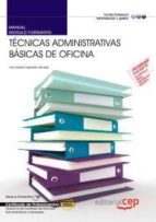 Manual Tecnicas Administrativas Basicas De Oficina: Certificados De Profesionalidad