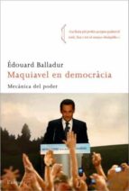 Maquiavel En Democracia: Mecanica Del Poder