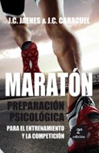 Maraton: Preparacion Psicologica Para El Entrenamiento Y La Competicion