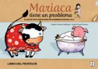 Mariaca Tiene Un Problema El Viaje De Silvia : Nuevo Diario De Experimentacion En El Aula
