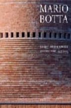 Mario Botta: Light And Gravity Architecture 1993-2003