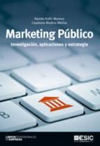 Marketing Publico: Investigacion, Aplicaciones Y Estrategia